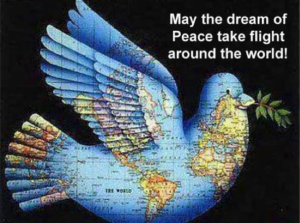 May the dream of Peace take flight around the world